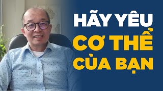 Hãy Yêu Cơ Thể Của Bạn [upl. by Garrik]