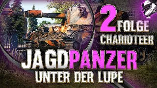 Jagdpanzer unter der Lupe Folge 2 Charioteer World of Tanks  Gameplay  Deutsch [upl. by Emerej]