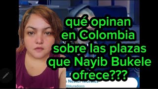 qué opinan en Colombia sobre las plazas que Nayib Bukele ofrece [upl. by Novek]