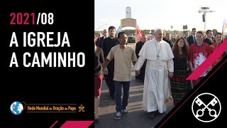 A Igreja a caminho  O Vídeo do Papa 8  agosto de 2021 [upl. by Adall]