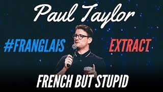 SPEAKING FRENCH WITH NO ACCENT  FRANGLAIS  PAUL TAYLOR [upl. by Adnarem]