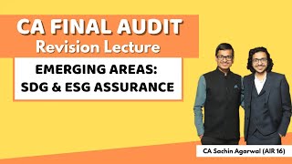 EMERGING AREAS SDG AND ESG ASSURANCE Revision  CA Final AUDIT  CA Sachin Agarwal AIR 16 [upl. by Telimay]