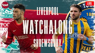 LIVERPOOL v SHREWSBURY  WATCHALONG LIVE FANZONE COMMENTARY [upl. by Aissyla]