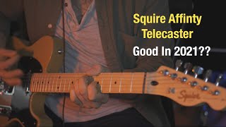 Squire Affinity Telecaster Good in 2021 [upl. by Matejka]