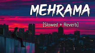 Mehrama  Darshan Raval  Extended Version  Latest Lofi [upl. by Sergius262]