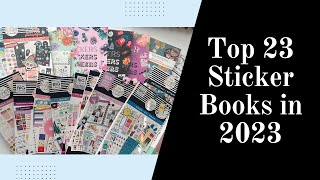 My Top 23 Sticker Books in 2023  Happy Planner Live Love Posh Kell of a Plan [upl. by Laucsap952]