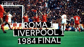 ROMA 11 LIVERPOOL 1984 EUROPEAN CUP FINAL Watch the full highlights of the drama [upl. by Acassej]