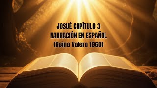 🔥Josué Capítulo 3 La BIBLIA HABLADA en ESPAÑOL Reina Valera 1960  AUDIO de MEDITACION [upl. by Adnilra476]