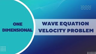 One dimensional wave equationVelocity problem in Tamil [upl. by Anselmo900]