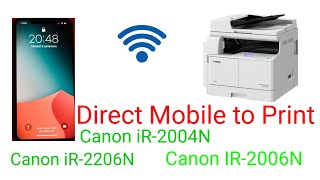 Mobile to printer connect canon IR2004N2006N2206N [upl. by Gipson10]