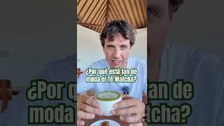 ¿Por qué está tan de moda el TÉ MATCHA [upl. by Rosol]