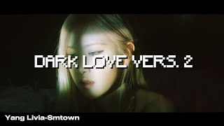 Yang LiviaDARK LOVE version 2 MV darklove yanglivia [upl. by Cardinal548]