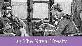 23 The Naval Treaty from The Memoirs of Sherlock Holmes 1894 Audiobook [upl. by Acinomahs]