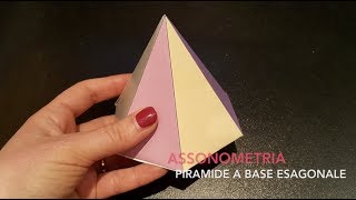 Assonometria piramide a base esagonale [upl. by Paton]