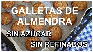 Galletas de almendra SANAS VEGANAS Y FÁCILES [upl. by Orestes]