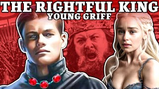 Why Young Griff Should Be King  Game of Thrones [upl. by Dulcinea]