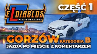 ELDIABLOS  CZĘŚĆ 13  Jazda samochodem w ruchu miejskim z komentarzem instruktora  Gorzów Wlkp [upl. by Vikki]