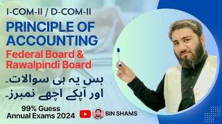 Important QuestionGuess  Principles of Accounting  ICOM2  Annual Exam 2024  FBISE BiSERWP [upl. by Imtiaz203]