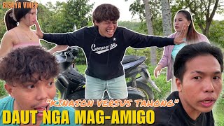 Daut nga MagAmigo quotKinason Versus Tahongquot  Bisaya Vines [upl. by Anidan]