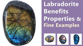 Labradorite Benefits Labradorite Crystal Meaning Stone Properties amp Fine Examples of Labradorite [upl. by Cahan]