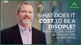 quotThe Cost of Discipleshipquot — Jeff Cavins Reflection for the 22nd Sunday in Ordinary Time Year A [upl. by Ambros]