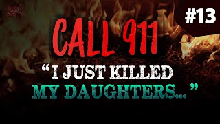 quotI just Killed My Daughtersquot  Real Disturbing 911 calls 13 [upl. by Aynat]