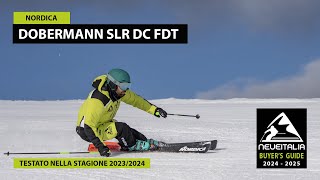 Nordica Dobermann SLR DC FDT  NeveItalia  Ski Test  20232024 [upl. by Tugman]