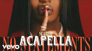 Scarlip  No Statements Acapella [upl. by Yelnoc520]