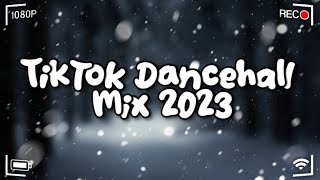 TikTok Dancehall Mix 2023  King Effect [upl. by Farrow]