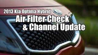 2013 Kia Optima Hybrid Air Filter Check [upl. by Ahseal540]