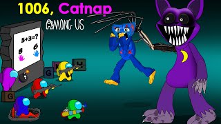 EXP 1006 amp Catnap POPPY PLAYTIME CHAPTER 3 vs Among Us ◉ funny animation  어몽어스 좀비 애니메이션 [upl. by Aisereht]