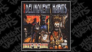 Delinquent Habits  Return of the Tres [upl. by Aztiley]