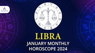 Libra January 2024 Monthly Horoscope Predictions  January 2024 Horoscope  Astrology January 2024 [upl. by Eixid711]