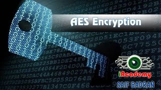 AES Encryption  شرح بالعربي [upl. by Afas]