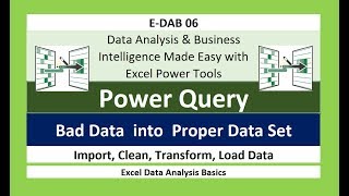 EDAB 06 The Magic of Power Query to Import Transform amp Load Data [upl. by Treiber]