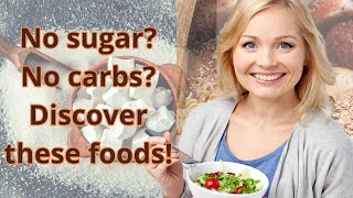 Sugar and carb free foods you need to know [upl. by Yelnik]