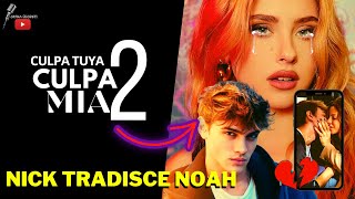 E COLPA TUA ⬆️ NICK TRADISCE NOAH  Trailer e Uscita culpamia2 [upl. by Nedi]