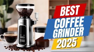 Top 5 BEST Electric Coffee Grinder in 2025 [upl. by Aiem708]