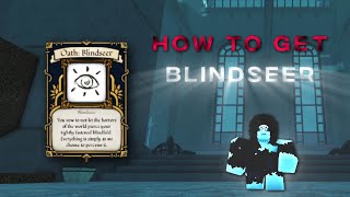 HOW TO GET BLINDSEER  Deepwoken [upl. by Foscalina554]