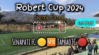 Senapati FC 🆚 Taphao FC  0  1  Semi Final  1st Half  Robert Cup 2024 [upl. by Yasu]