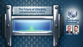 The Distribution Download E30 The Future of Charging Infrastructure is Here [upl. by Ueik210]