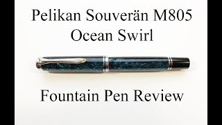 Pelikan Souverän M805 Ocean Swirl Fountain Pen Review [upl. by Aznecniv]