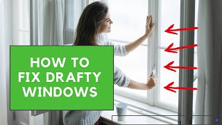 How to Fix Drafty Windows [upl. by Eetnwahs]