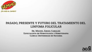 Pasado presente y futuro del linfoma folicular [upl. by Penrod]