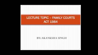 Muslim Law Lecture 12  Family Courts Act 1984 [upl. by Rajiv857]