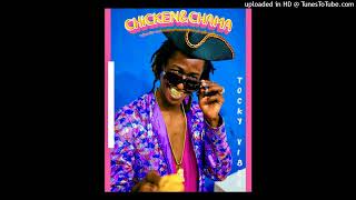 TOCKY VIBES CHICKEN amp CHAMA MIXTAPE BY DJ TYNASH MOUNTZION 0651399038 [upl. by Llenwahs]