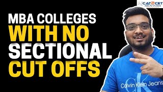 MBA Colleges with No Sectional Cut offs  Colleges at PAR with New IIMs amp Baby IIMs  Cut Offs [upl. by Damiano]