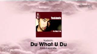 Yoshimoto  Du what u du Andys 44 remix [upl. by Monia628]