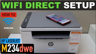 HP LaserJet M234dwe WiFi Direct Setup [upl. by Edd713]