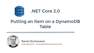 NET Core 20  AWS Tutorial  Putting an Item on a DynamoDB Table [upl. by Landers]